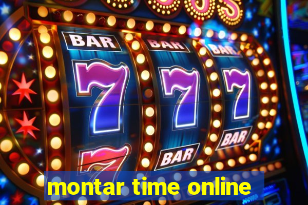 montar time online